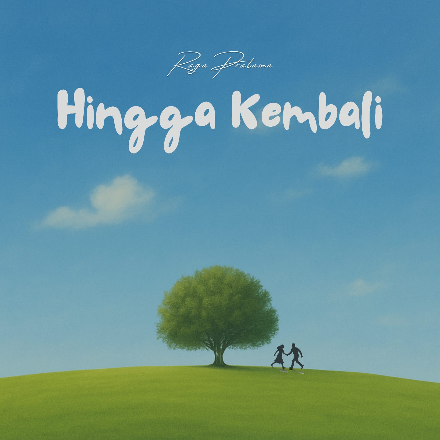 Hingga Kembali - Raga Pratama